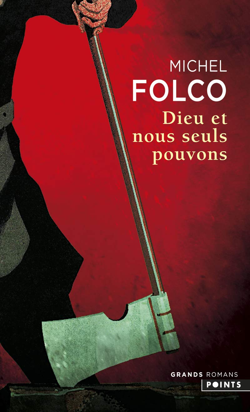 Libro: Dieu et nous seuls pouvons: Les Très-Edifiants et Très-Inopinés Mémoires des Pibrac de Bellerocaille (Les Grands Romans)