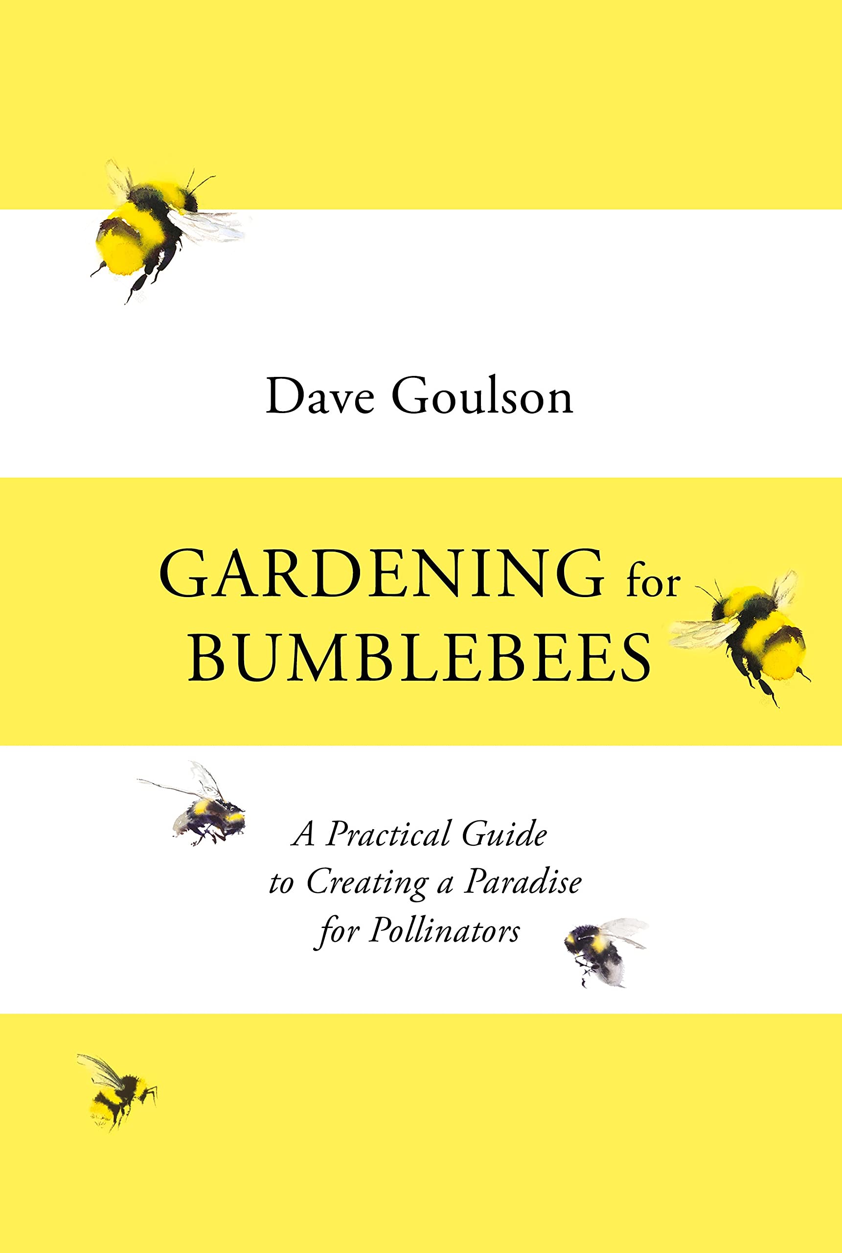 Libro: Gardening for Bumblebees: A Practical Guide to Creating a Paradise for Pollinators