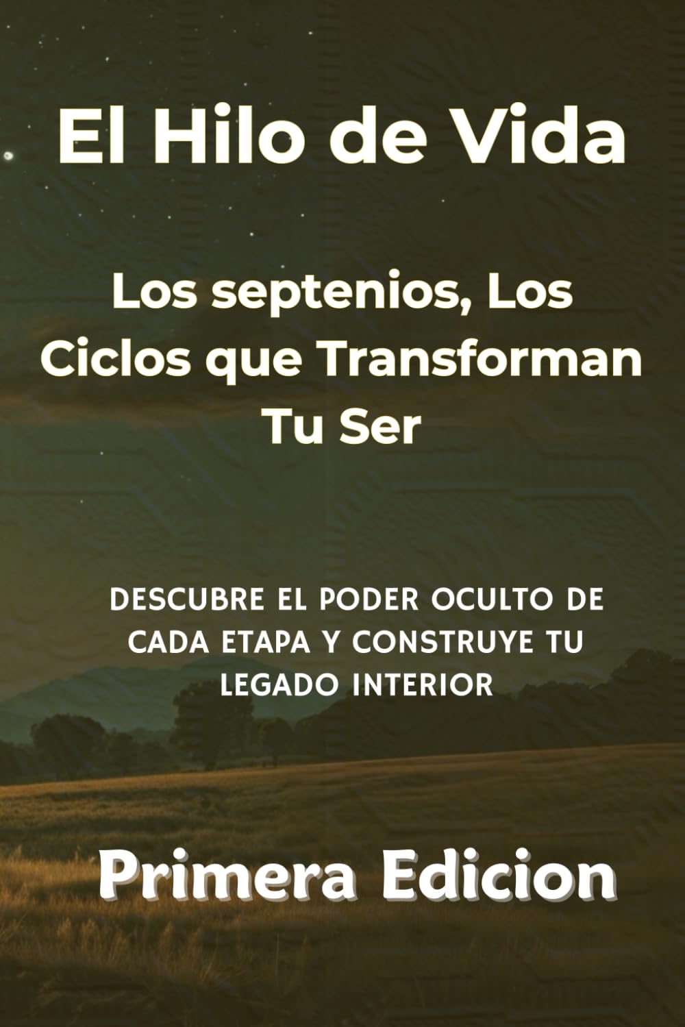 Libro: El Hilo de Vida | Los septenios, Los Ciclos que Transforman Tu Ser (Spanish Edition)