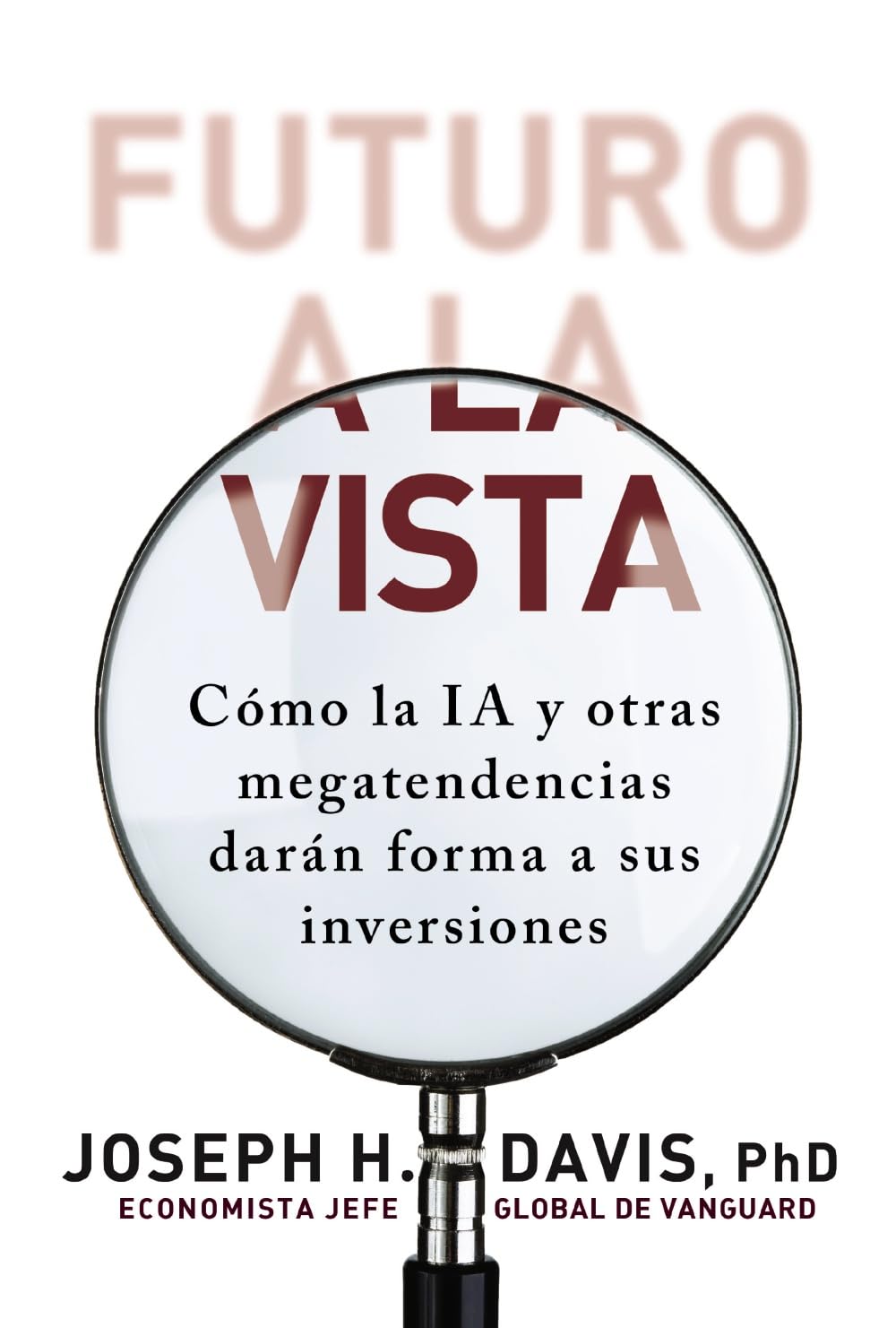 Libro: Futuro a la vista: Cómo la IA y otras megatendencias darán forma a las inversiones