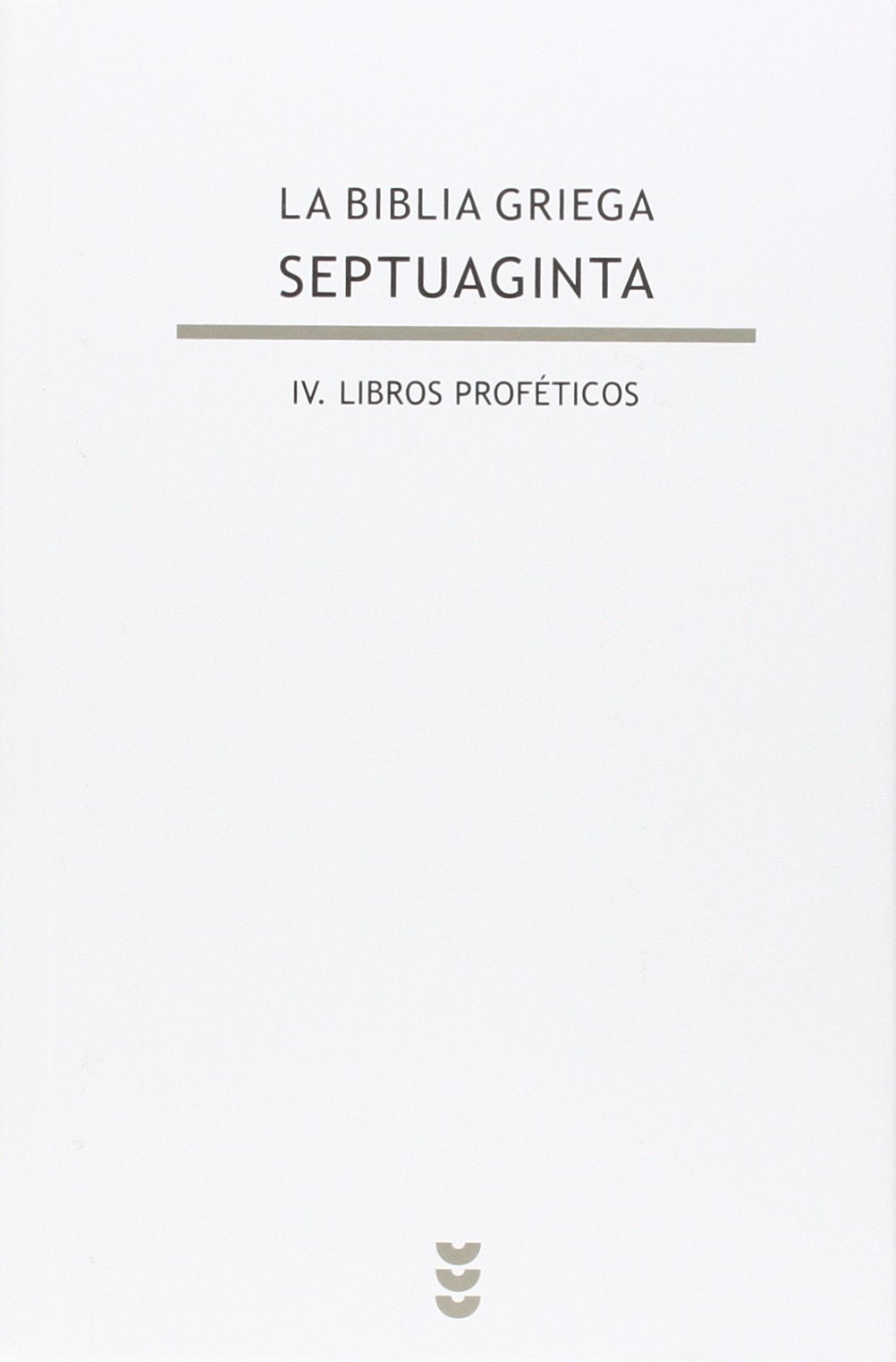 Libro: Septuaginta IV. Libros Profeticos: 128 (Biblioteca de Estudios Bíblicos)