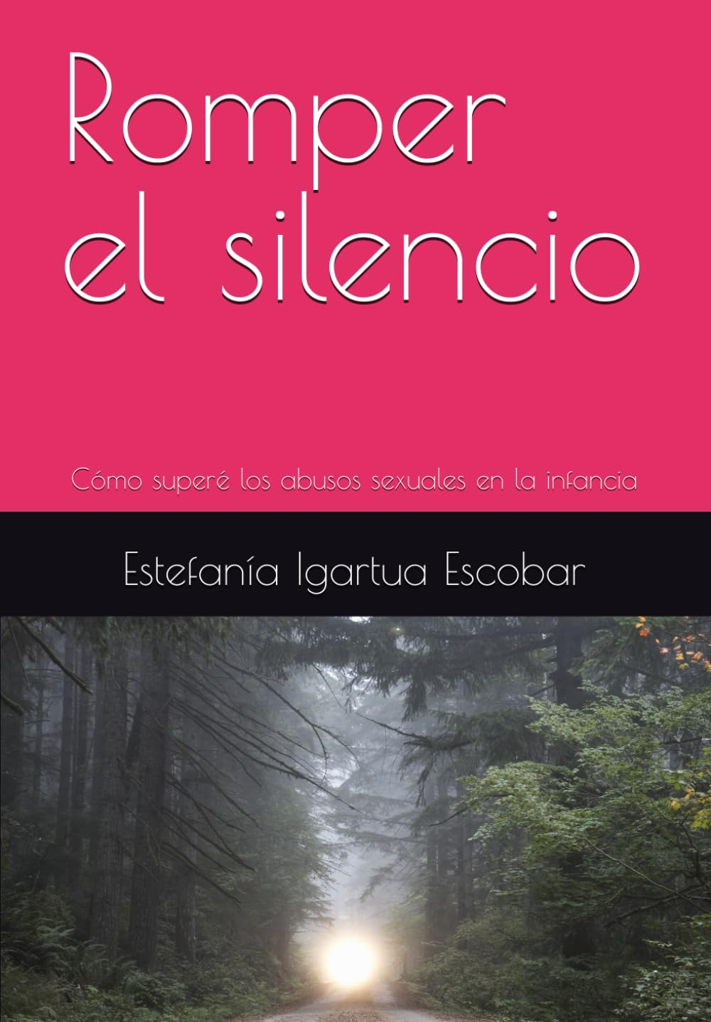 Libro: Romper el silencio: Cómo superé los abusos sexuales en la infancia (Spanish Edition)