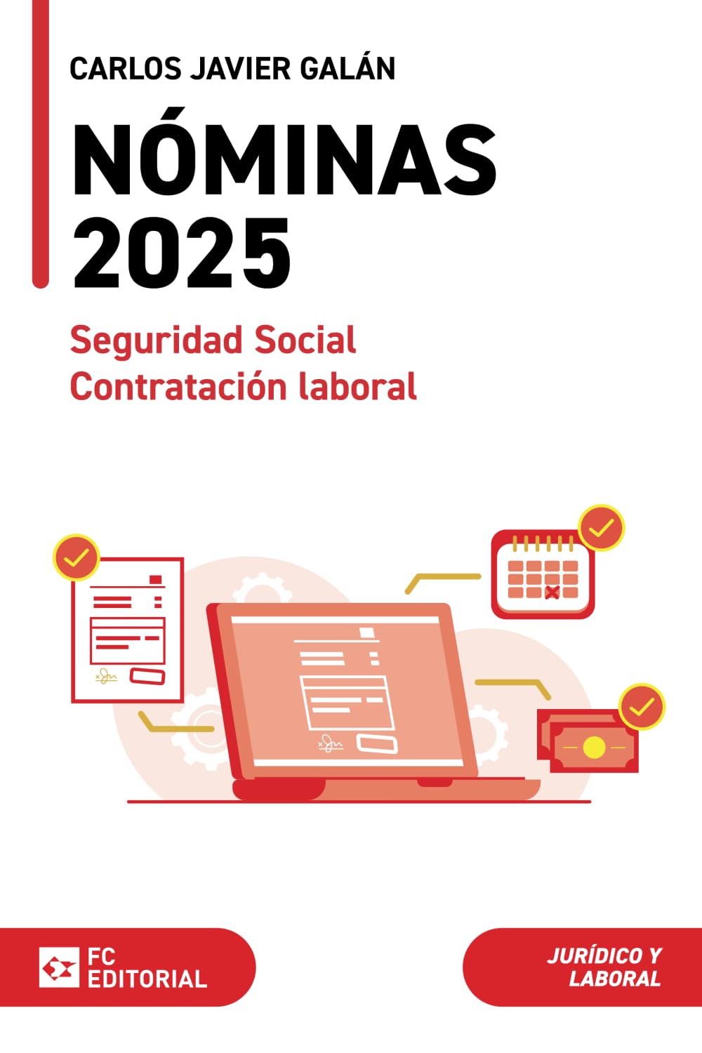 Libro: Nóminas, Seguridad Social y Contratación Laboral 2025