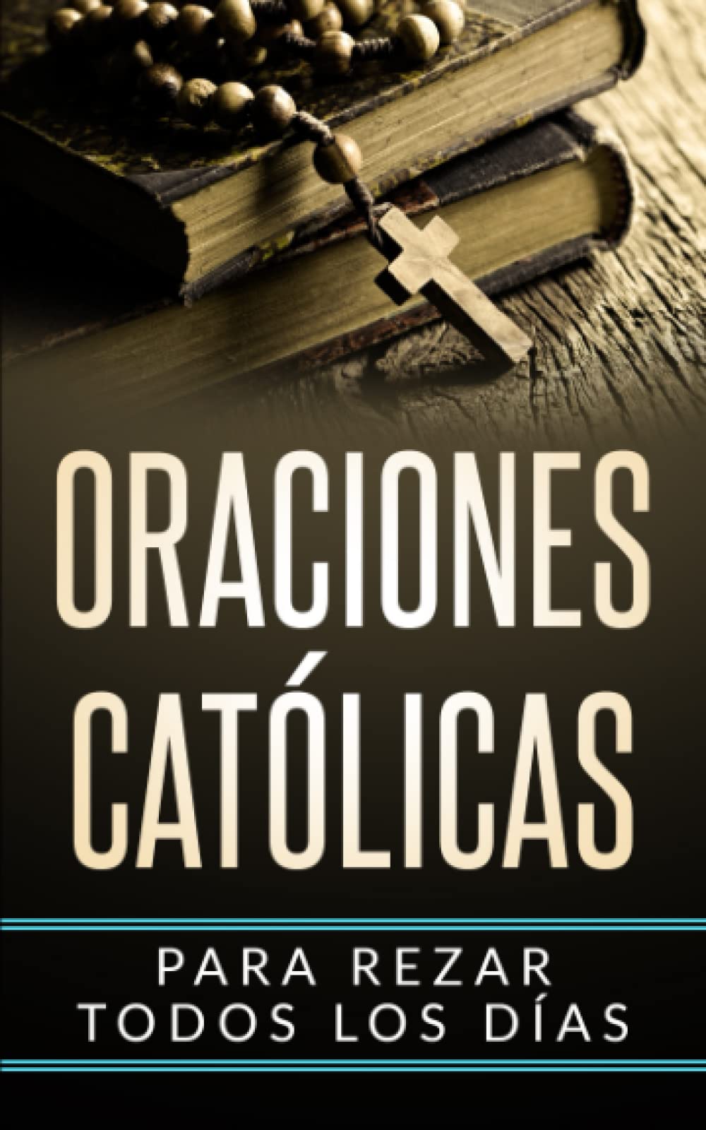 Libro: Oraciones Católicas: Para rezar todos los días