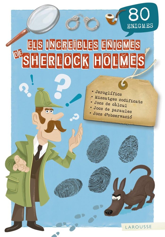 Libro: Els increïbles enigmes de Sherlock Holmes (LAROUSSE - Infantil / Juvenil - Catalán - A partir de 8 años)