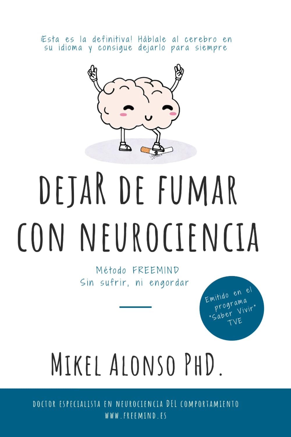 Libro: Dejar de fumar con neurociencia. Método Freemind. (Spanish Edition)