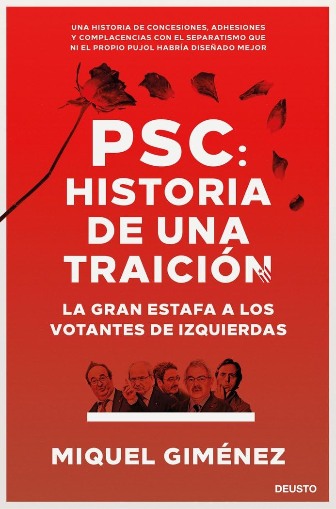 Libro: PSC: Historia de una traición: La gran estafa a los votantes de izquierdas