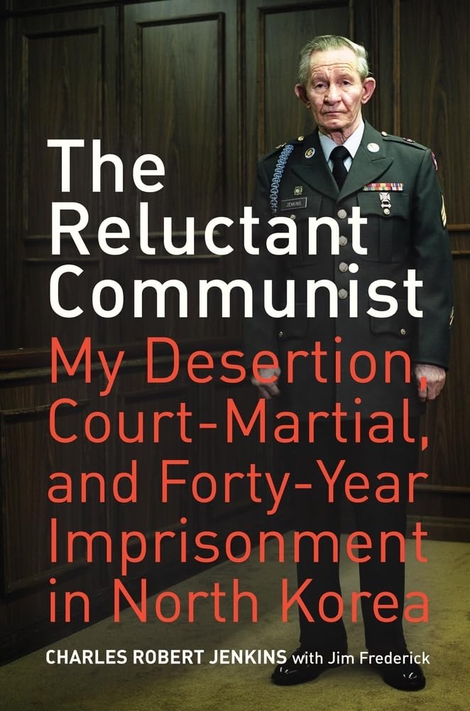 Libro: The Reluctant Communist: My Desertion, Court-Martial, and Forty-Year Imprisonment in North Korea