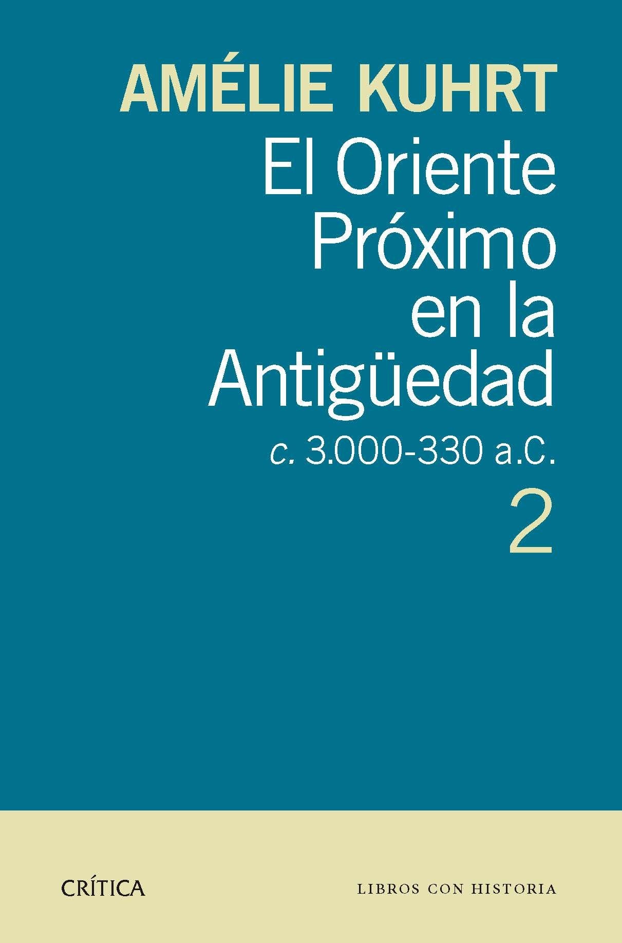 Libro: El Oriente Próximo en la Antigüedad 2: c 3.000-330 a.c.. 2 (Libros con historia)