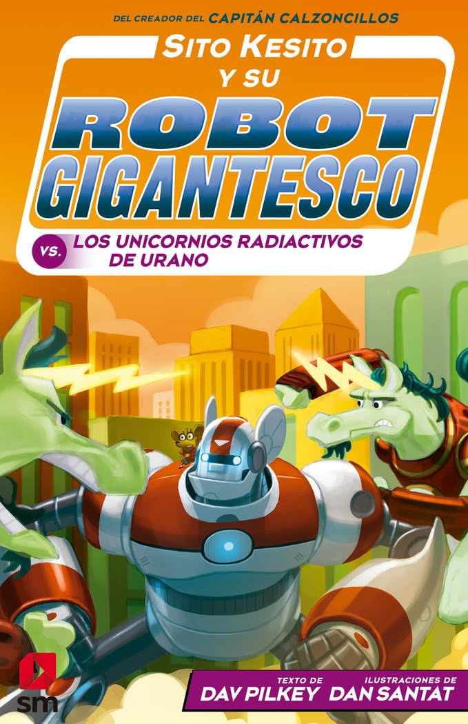 Libro: Sito Kesito y su robot gigantesco contra los unicornios radiactivos de Urano