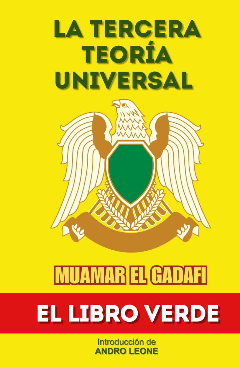Libro: La Tercera Teoría Universal: El Libro Verde de Muamar el Gadafi