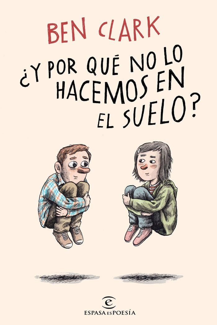 Libro: ¿Y por qué no lo hacemos en el suelo? (ESPASAesPOESÍA)