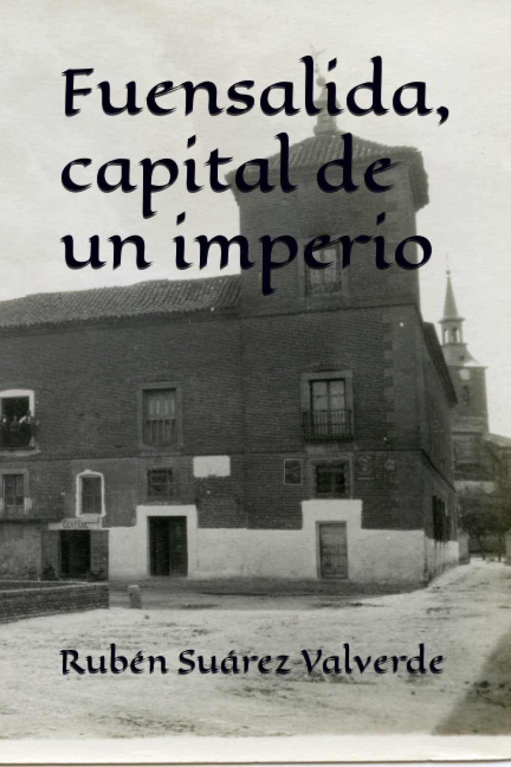 Libro: Fuensalida, capital de un imperio (Spanish Edition)