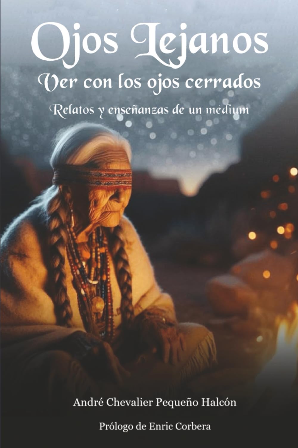 Libro: Ojos Lejanos: Ver con los ojos cerrados. Relatos y enseñanzas de un médium (Spanish Edition)