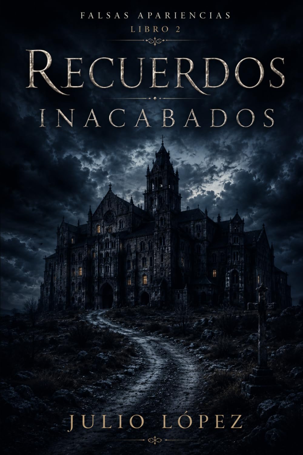 Recuerdos inacabados (Falsas apariencias)