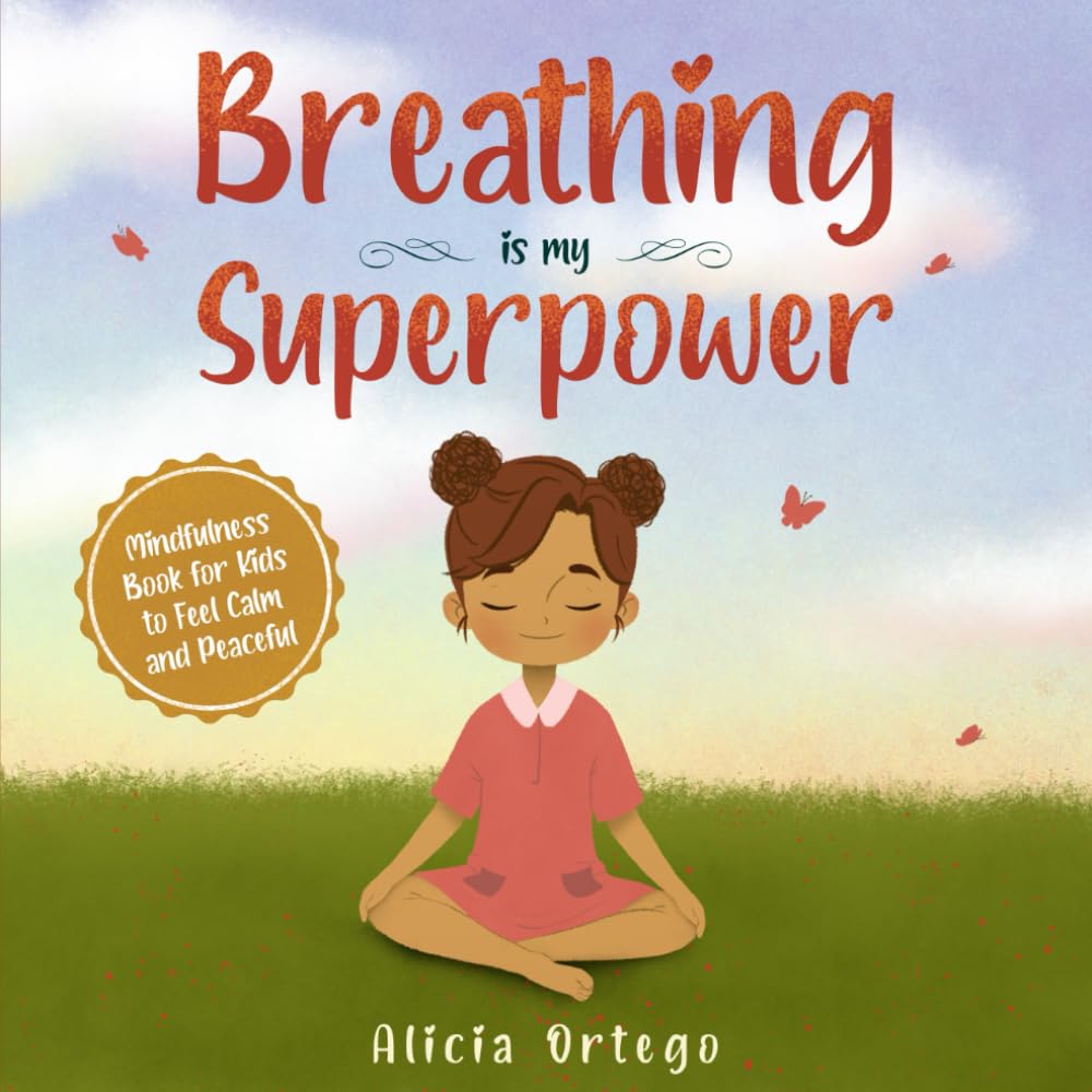 Libro: Breathing is My Superpower: Mindfulness Book for Kids to Feel Calm and Peaceful (My Superpower Books)