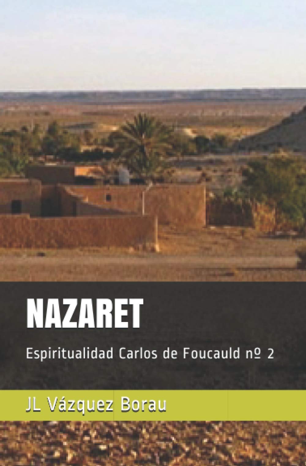 Libro: NAZARET: Espiritualidad Carlos de Foucauld nº 2 (Spanish Edition)