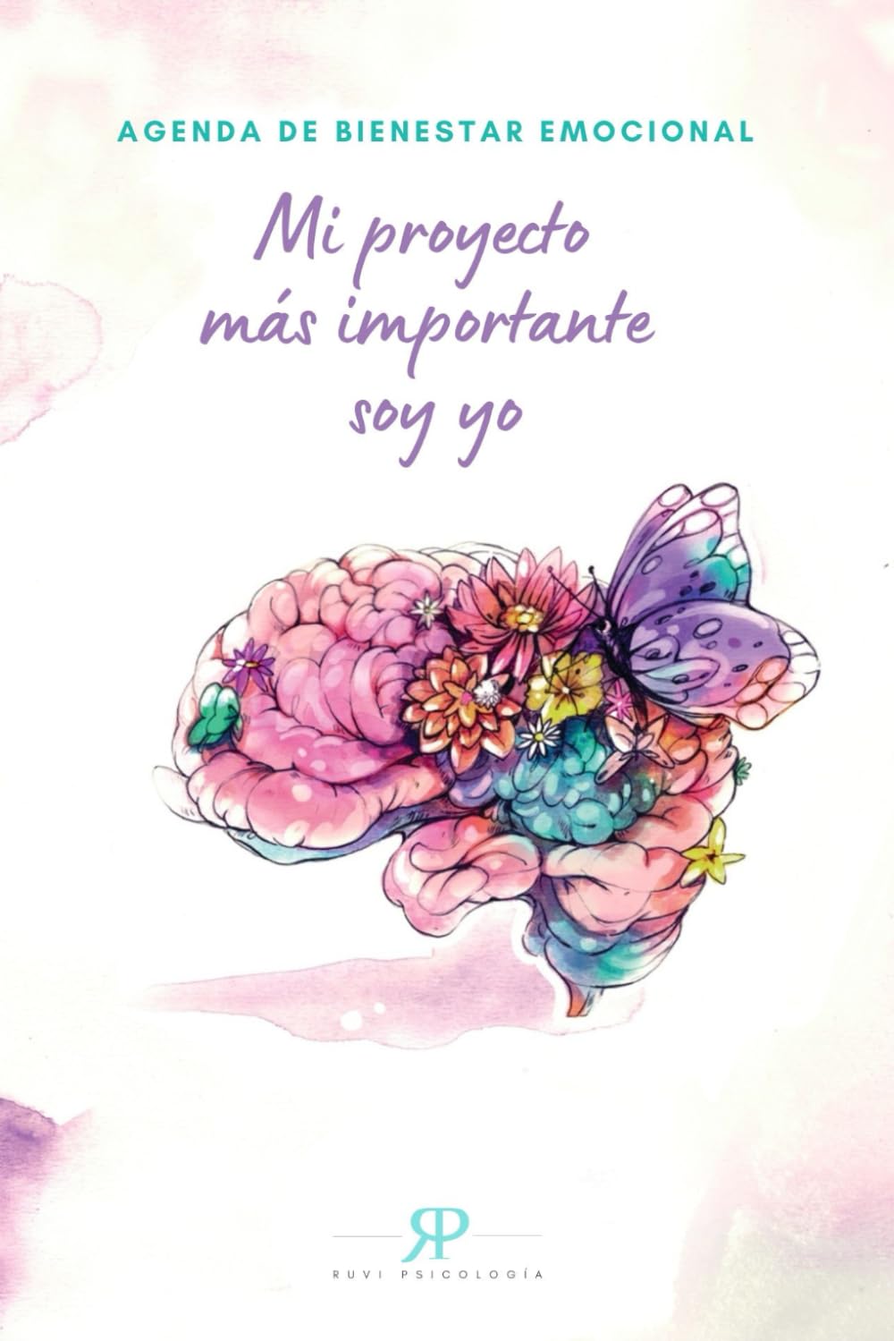 Libro: Mi proyecto más importante soy yo: Agenda de bienestar emocional (Spanish Edition)