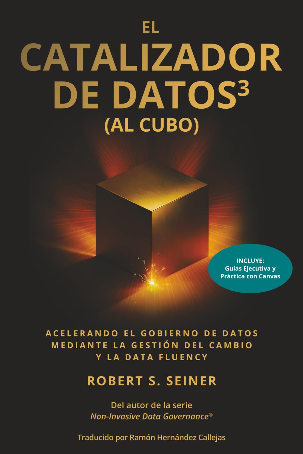 Libro: El Catalizador de Datost³ (al Cubo): Acelerando el Gobierno de Datos mediante la Gestión del Cambio y la Data Fluency (Spanish Edition)