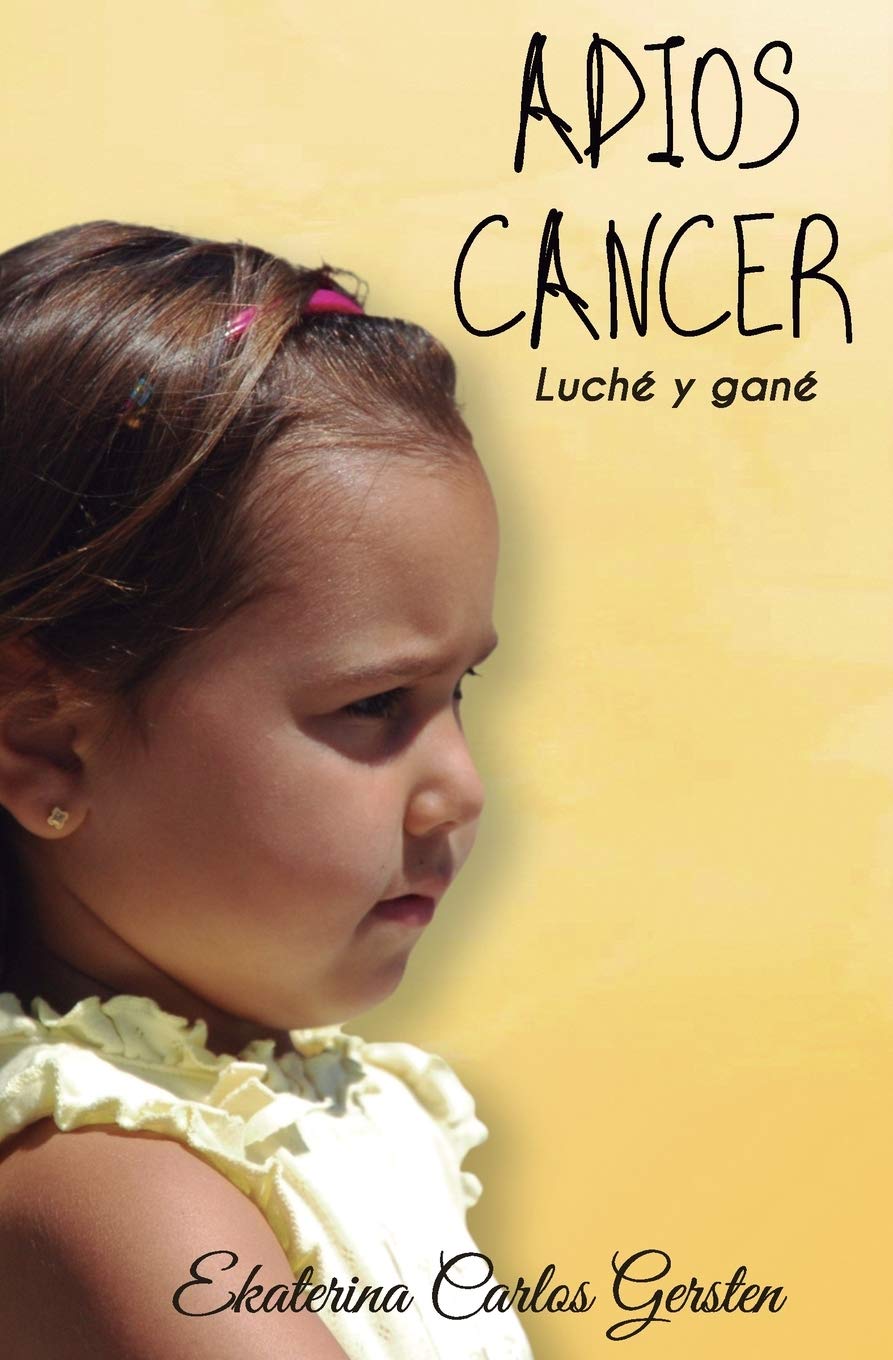 Libro: ADIOS CANCER: Luché y Gane (Spanish Edition)