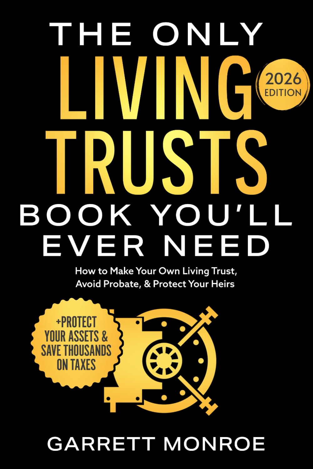 Libro: The Only Living Trusts Book You’ll Ever Need: How to Make Your Own Living Trust, Avoid Probate & Protect Your Heirs (Plus Protect Your Assets & Save Thousands on Taxes) (Wealth Strategy)