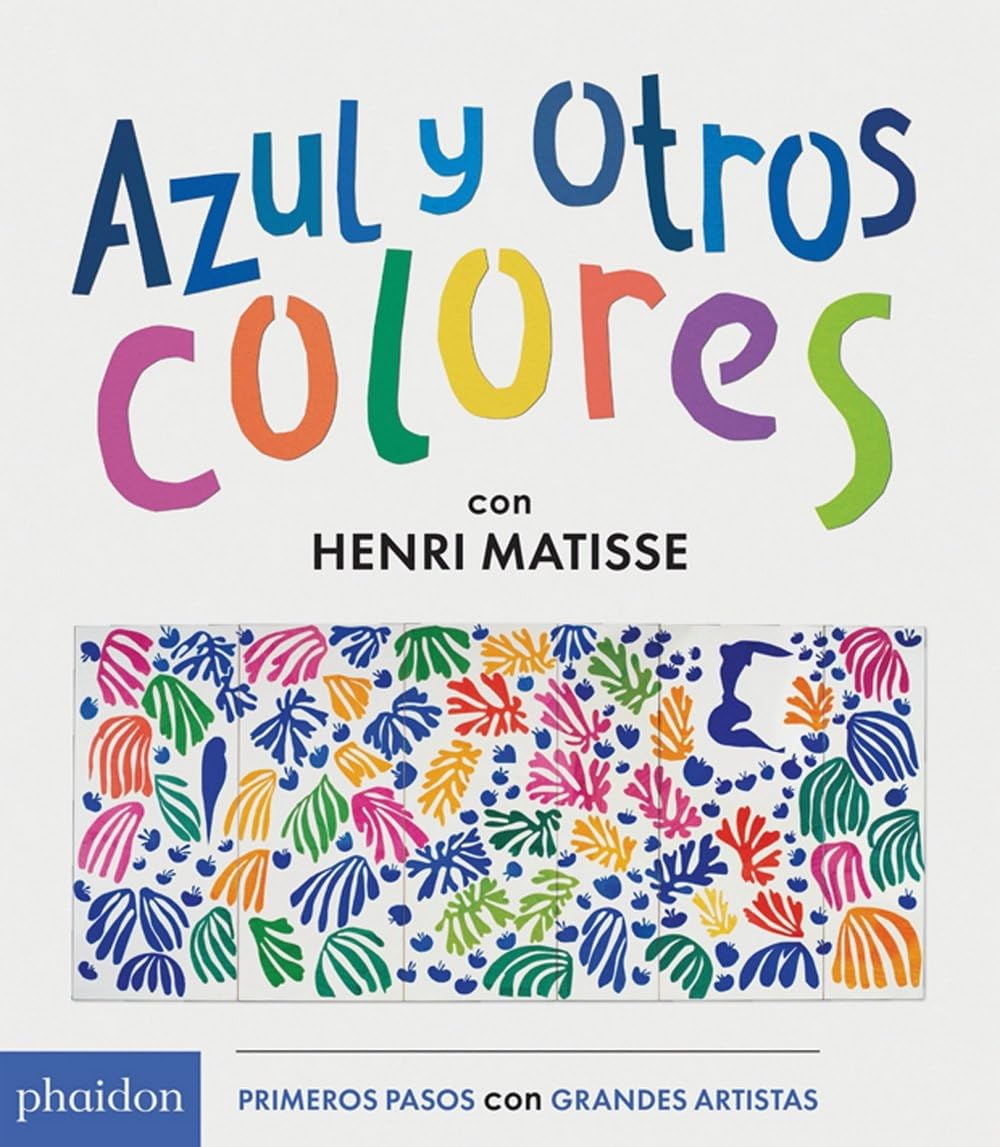 Libro: Azul y Otros Colores con Henri Matisse (Blue and Other Colors with Henri Matisse) (Spanish Edition)