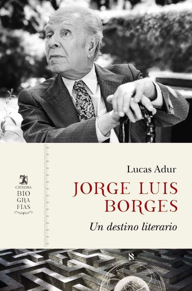 Libro: Jorge Luis Borges: Un destino literario (Biografías)