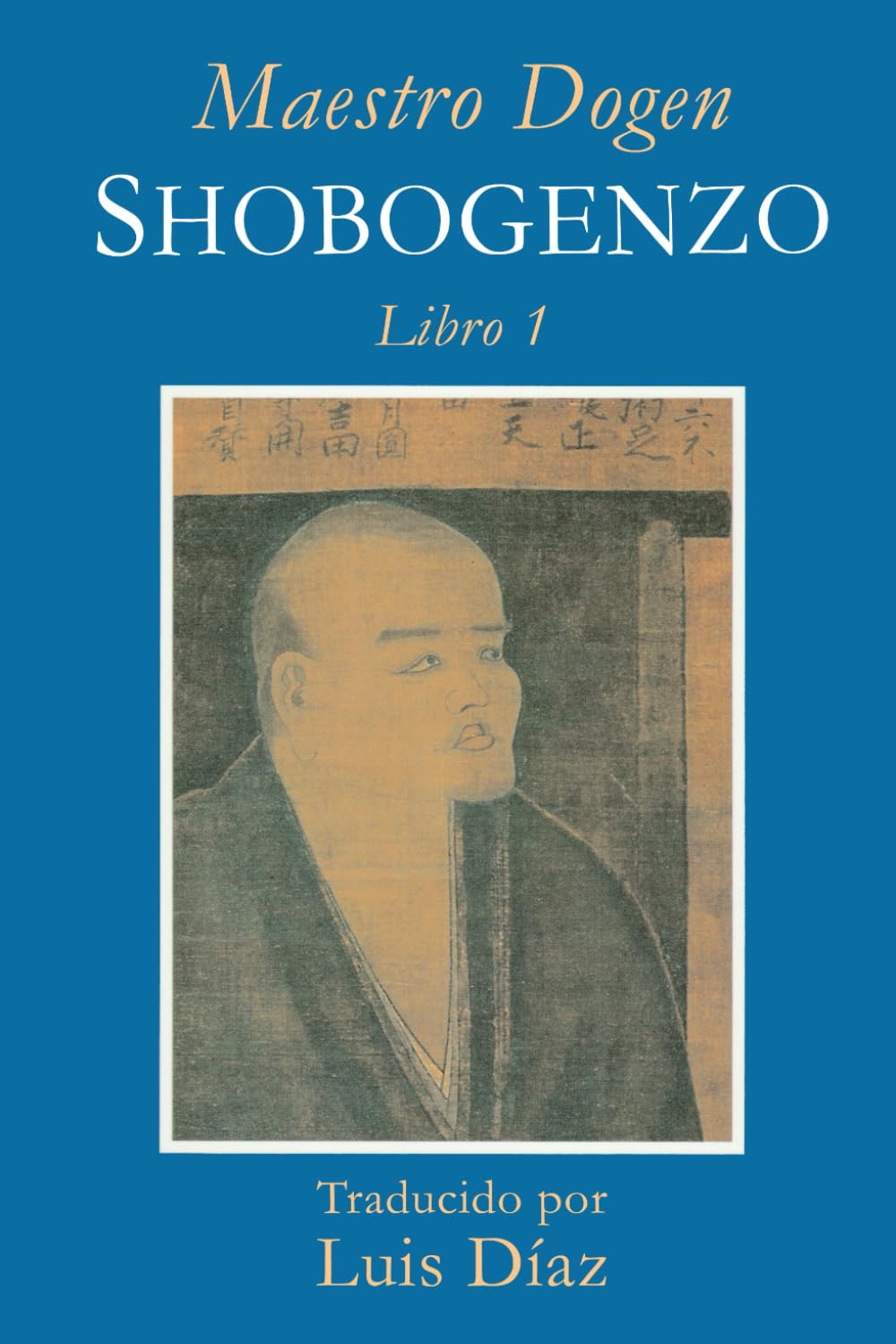 Libro: Maestro Dogen Shobogenzo - Libro 1 (Spanish Edition)