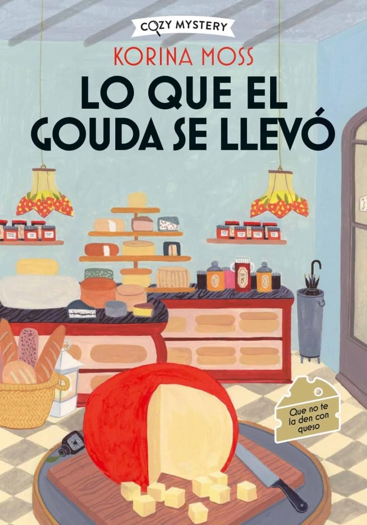 Libro: Lo que el gouda se llevó (Cozy Mystery): 2