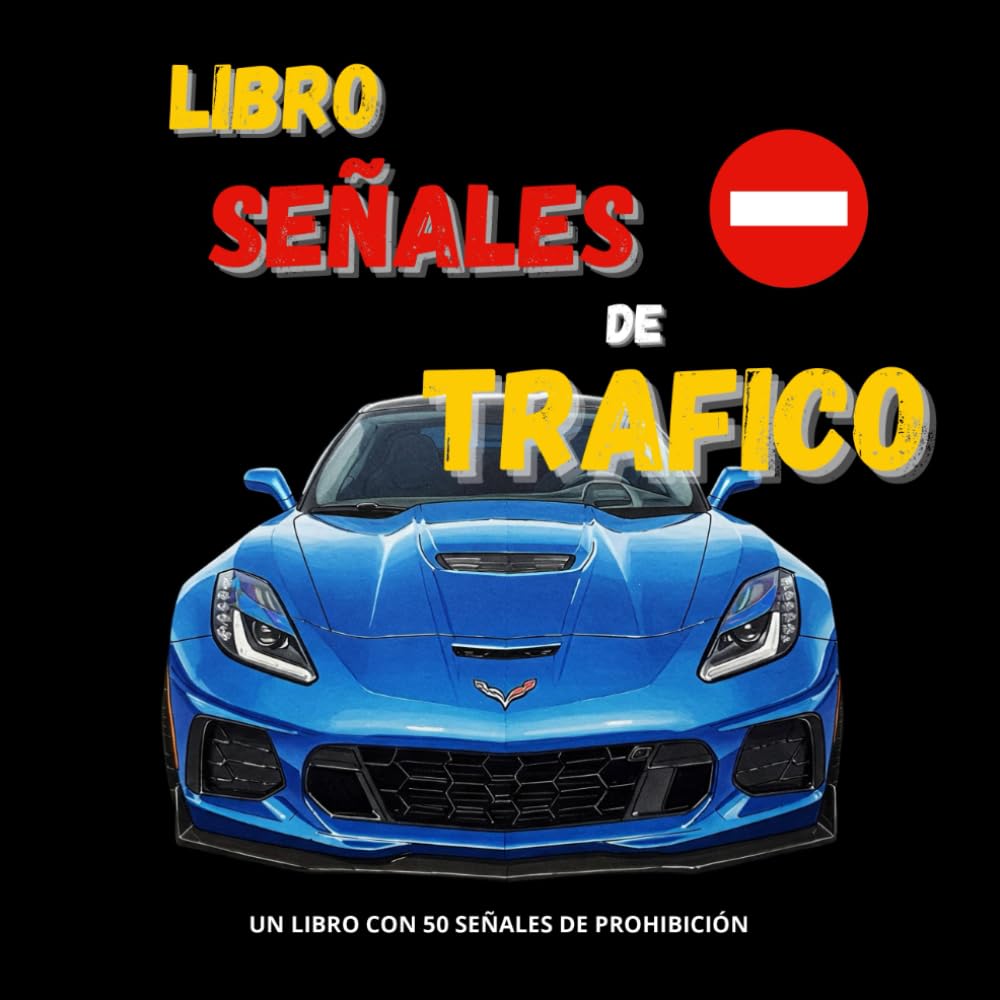 Libro de Señales de Trafico, libro para aprender todas las señales de advertencia de peligro: | Este libro te prepara para el Teórico del Carné B | ... de peligro para el Permiso de Conducir B.