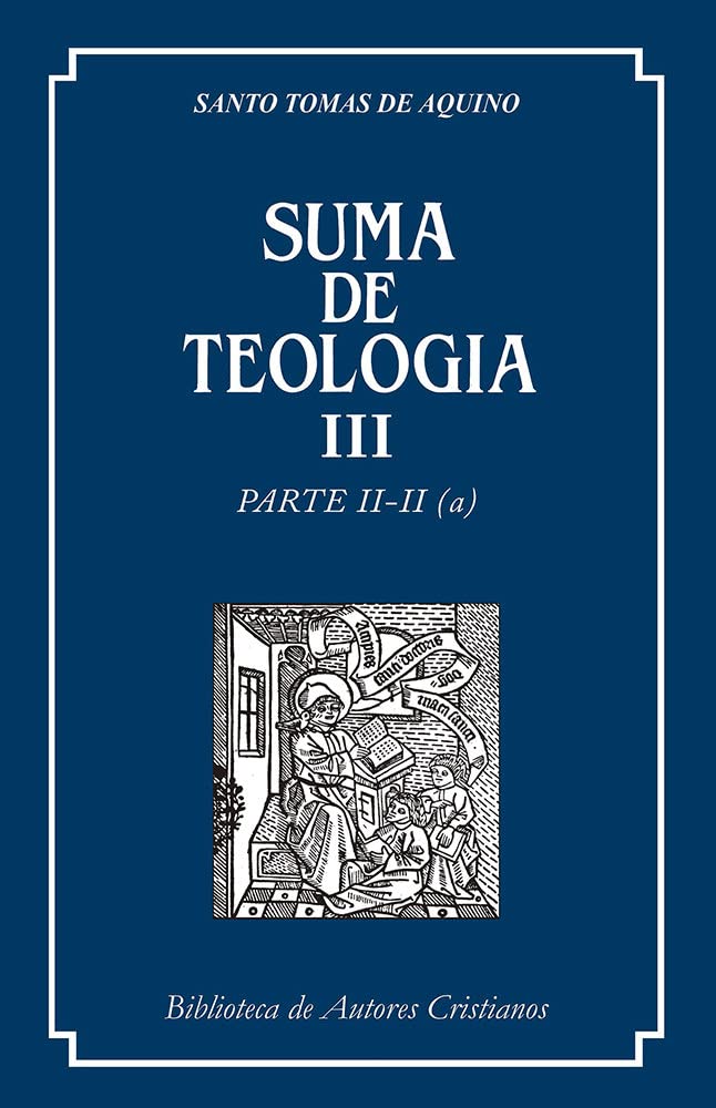 Libro: Suma de teología. III: Parte II-II (a)