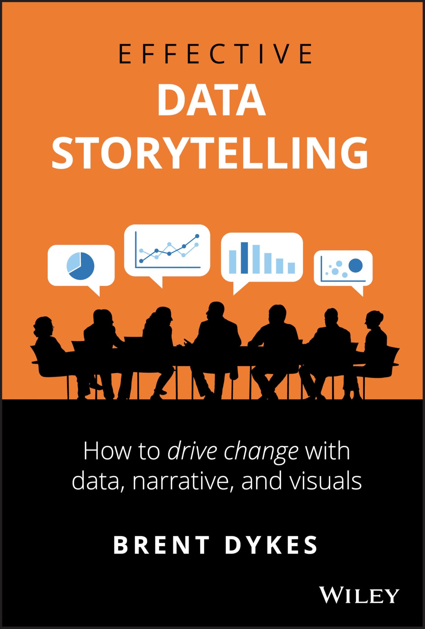 Libro: Effective Data Storytelling: How to Drive Change with Data, Narrative and Visuals