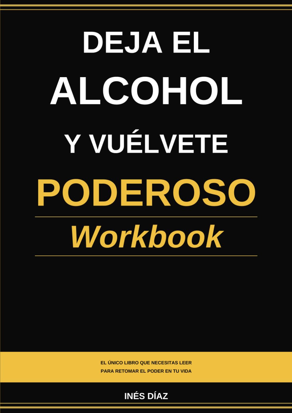 Libro: Deja el alcohol y vuélvete poderoso WORKBOOK