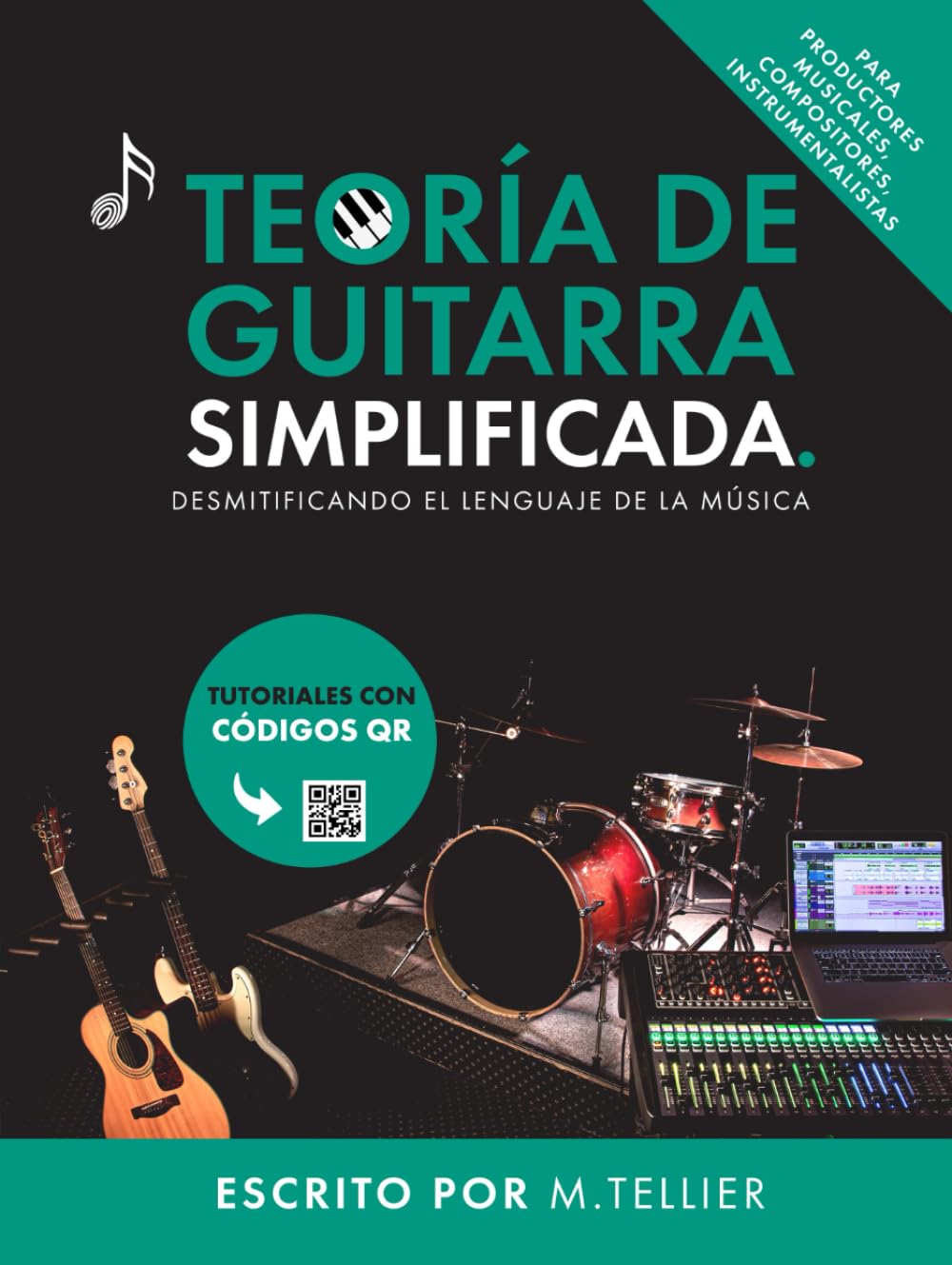 Libro: Teoría de la Guitarra Simplificada: Desmitificando el lenguaje de la música (Spanish Edition)