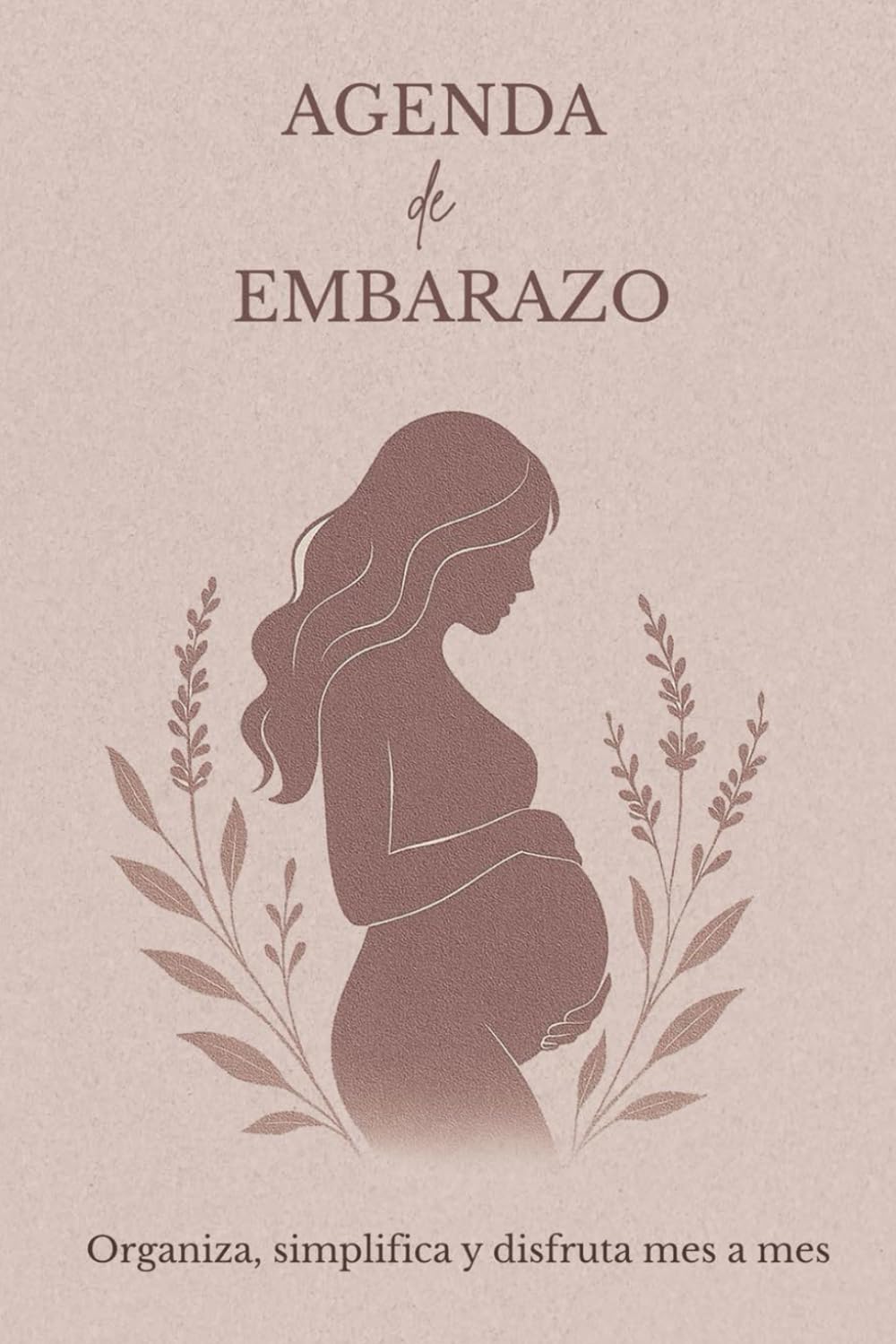Libro: Agenda de Embarazo: Para futuras mamás | Seguimiento médico, calendario de citas, control prenatal y bienestar emocional | Organiza tu embarazo con claridad y calma (Spanish Edition)