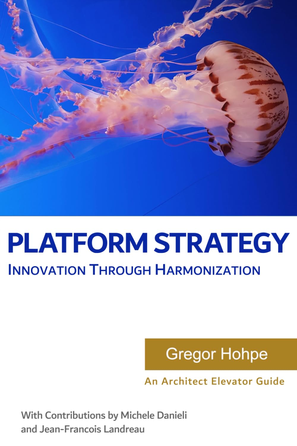 Libro: Platform Strategy: Innovation Through Harmonization (Architect Elevator Book Series)