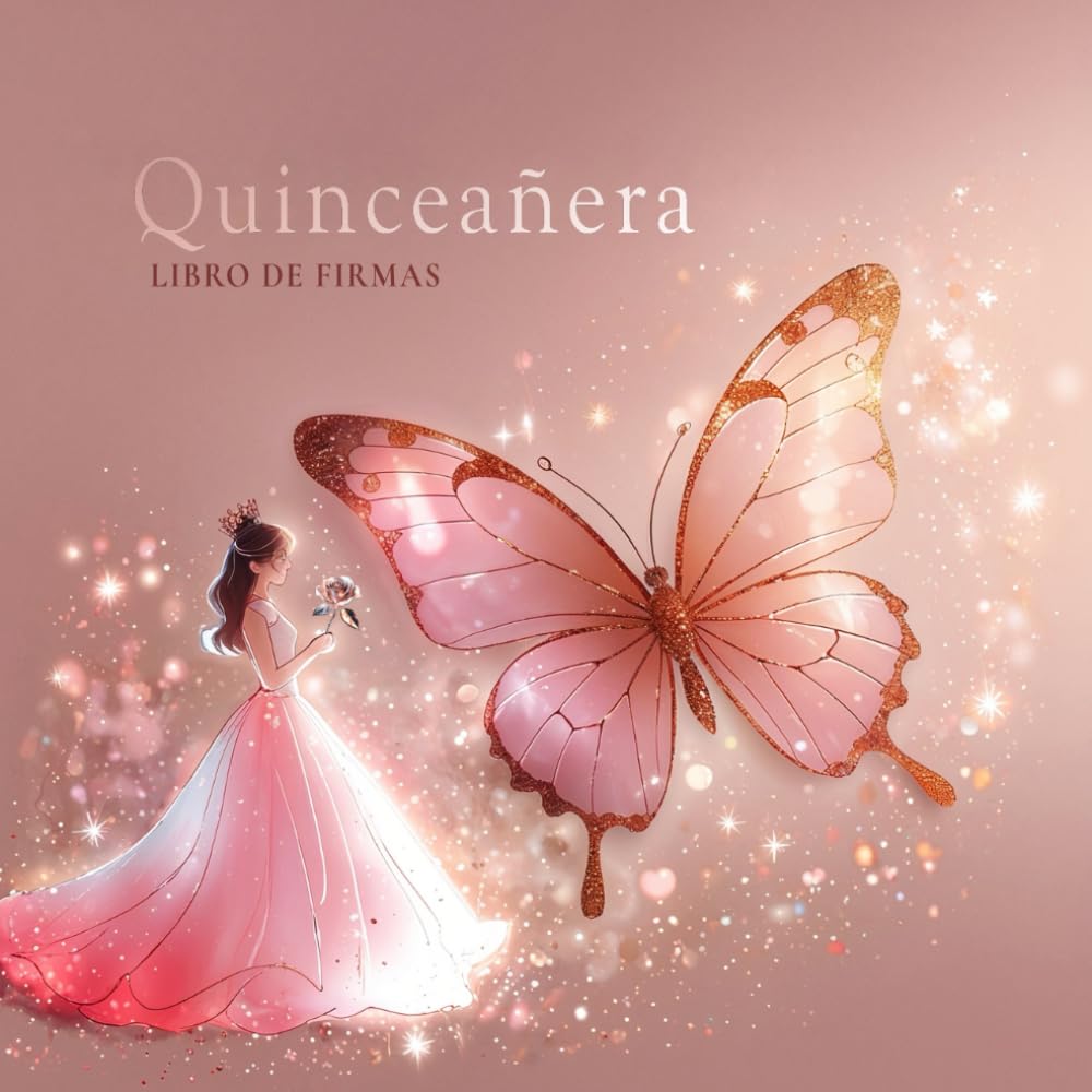 Libro: Mis Quince Años: Libro de Firmas Quinceañera con Mariposas, Rosa Oro y Brillo Dorado: 120 páginas 21,59 x 21,59 cm (8.5 x 8.5 pulgadas)