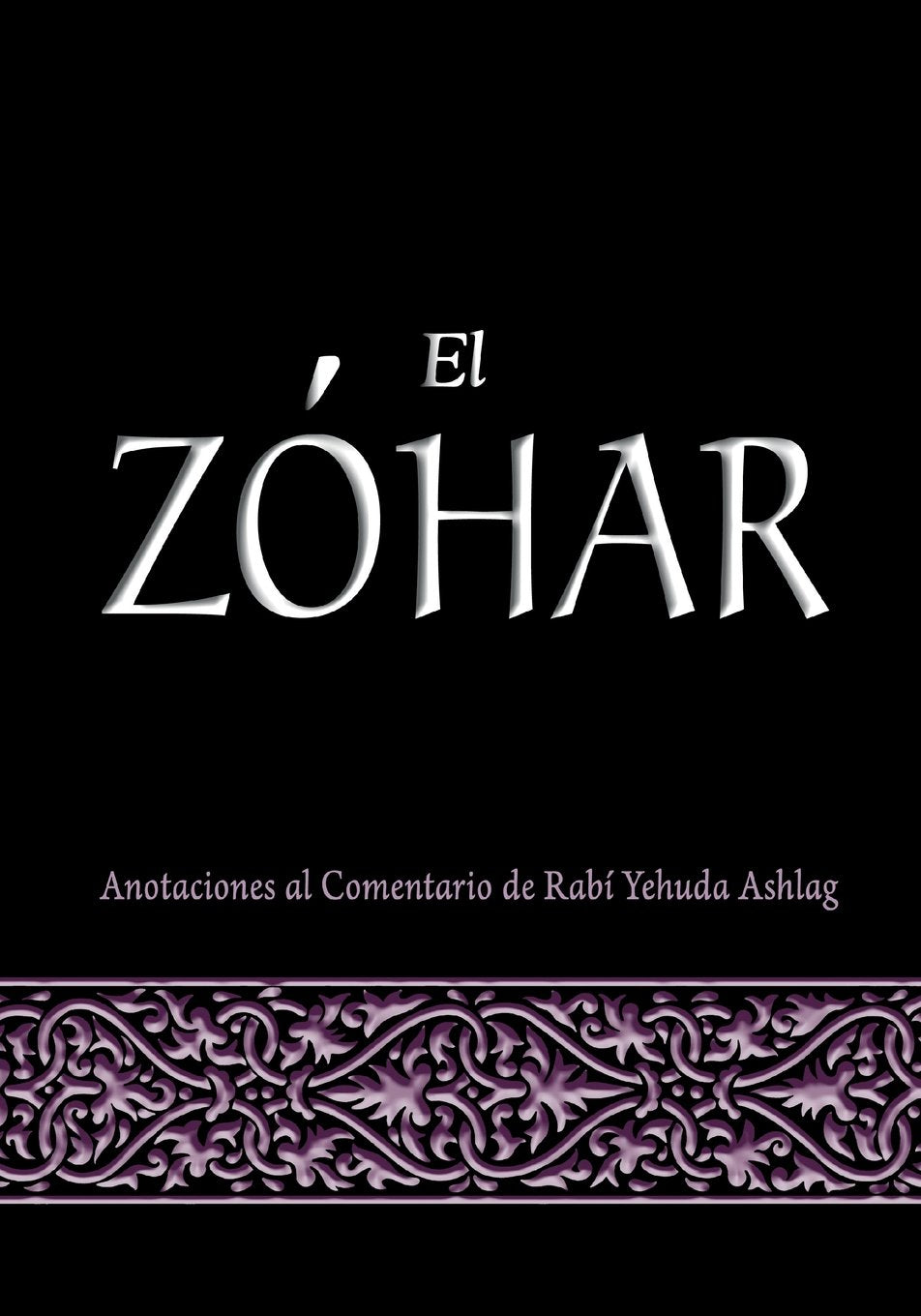 Libro: El Zohar: Anotaciones al Comentario de Rav Yehuda Ashlag (Spanish Edition)
