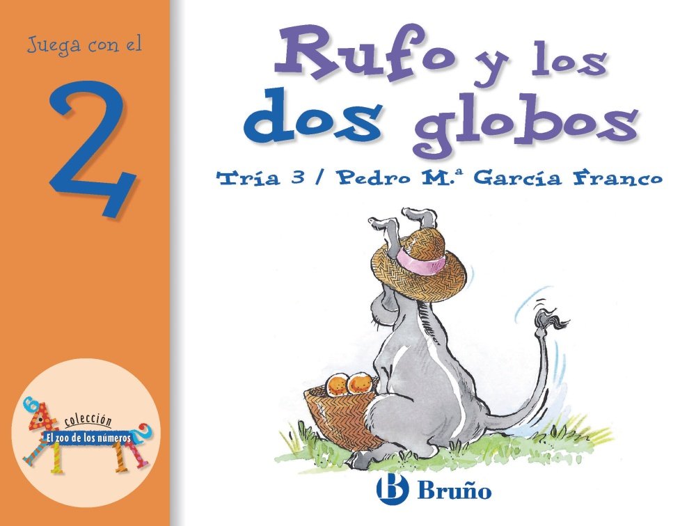 Libro: Rufo y los dos globos: Juega con el 2 (Eel Zoo de los Numeros / The Zoo of Numbers) (Spanish Edition)