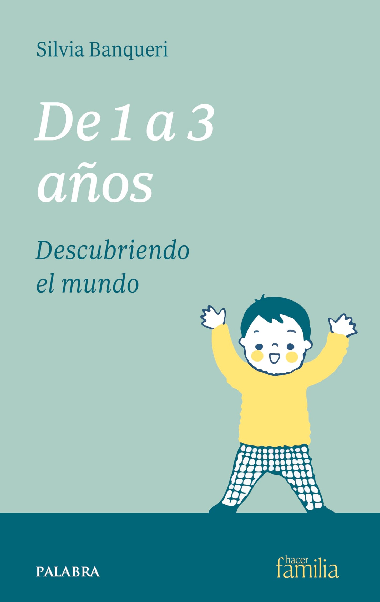 Libro: De 1 a 3 años: Descubriendo mundo