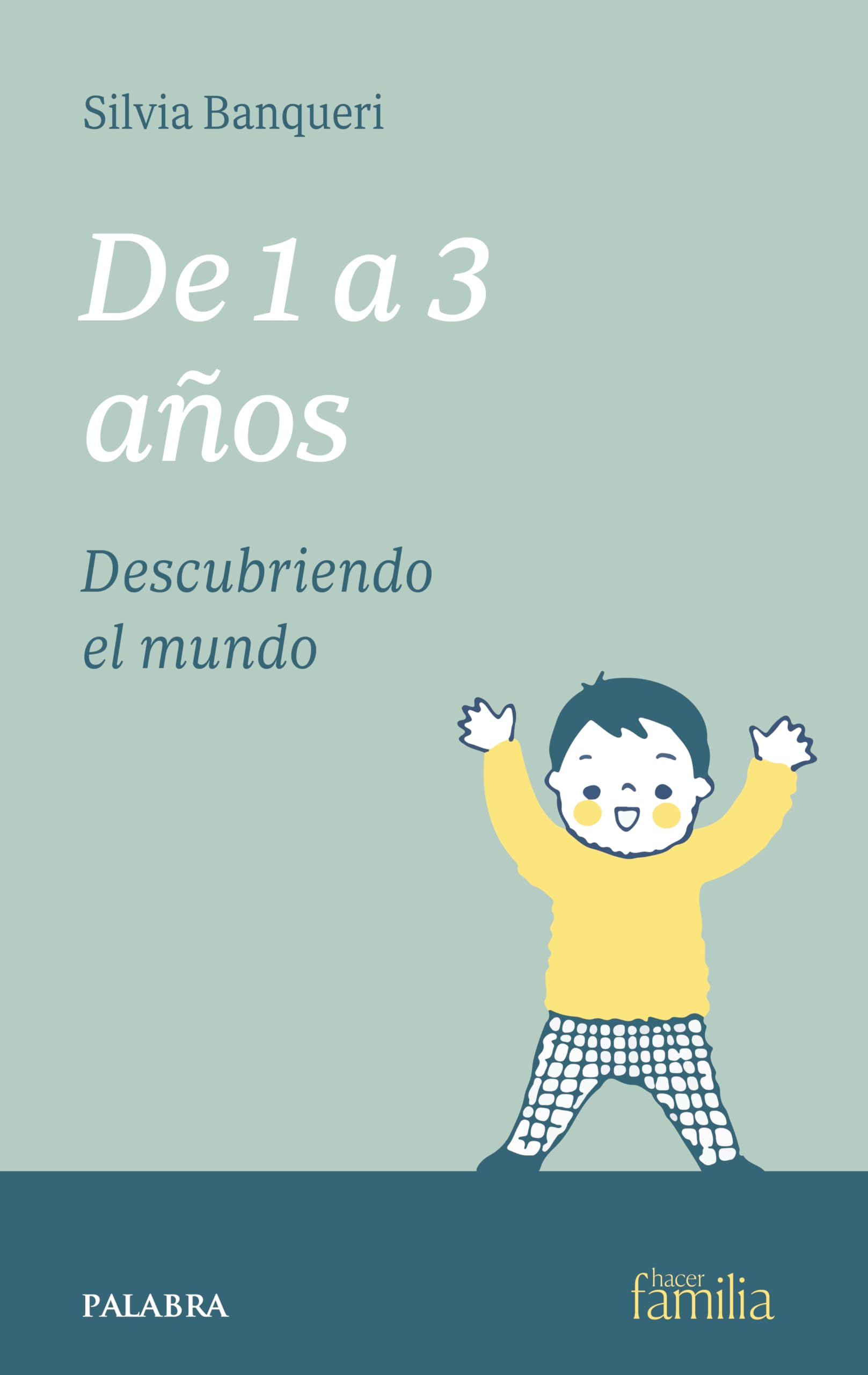 Libro: De 1 a 3 años: Descubriendo mundo