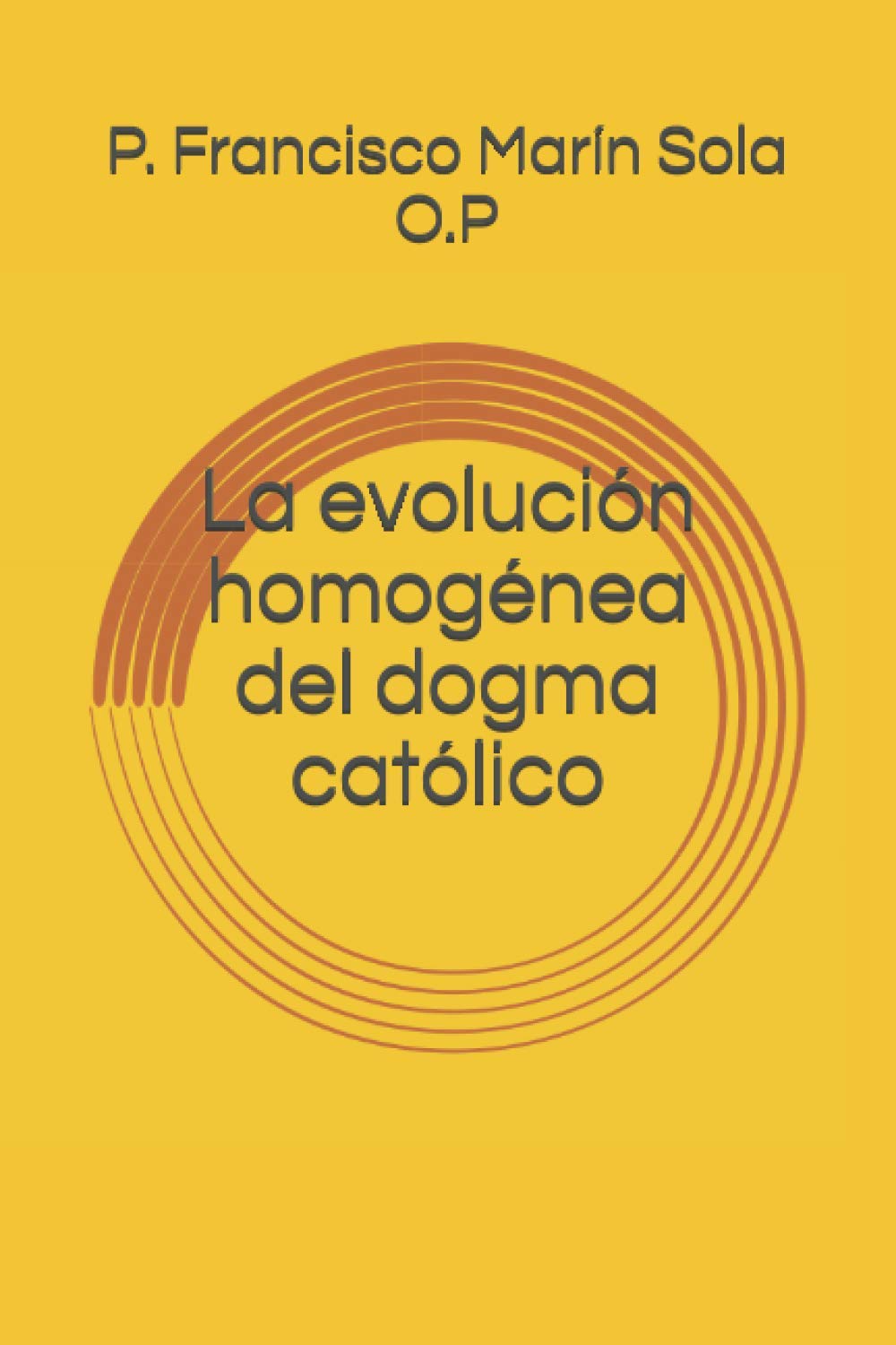 Libro: La evolución homogénea del dogma católico (Spanish Edition)