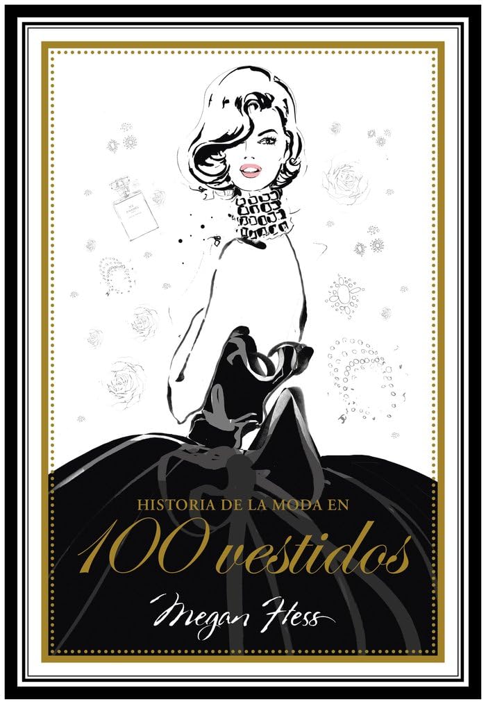 Libro: Historia de la moda en 100 vestidos (Biblioteca Megan Hess)
