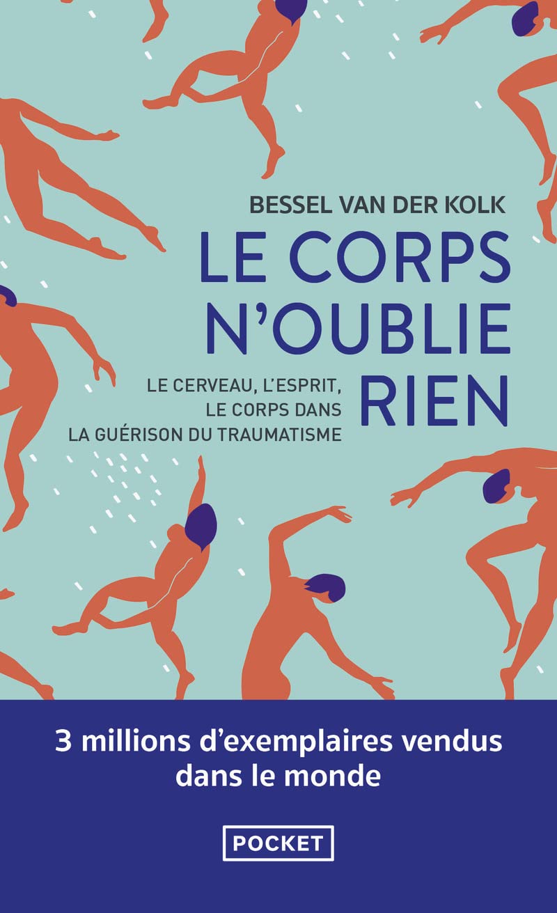 Libro: Le corps n'oublie rien: Le cerveau, l'esprit et le corps dans la guérison du traumatisme