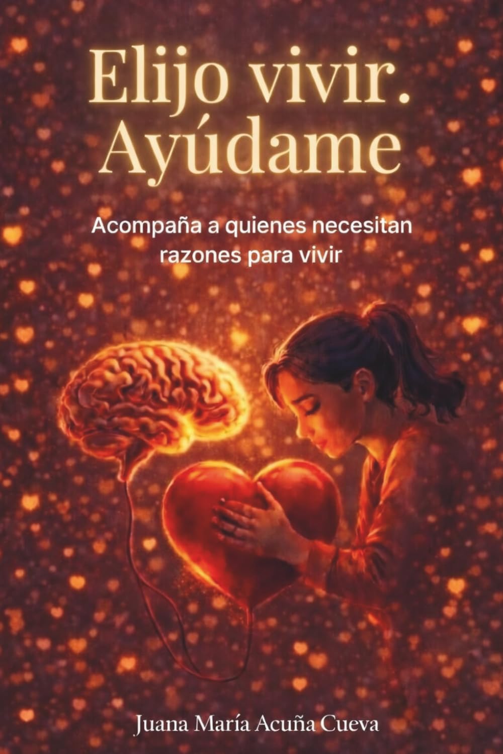 Libro: Elijo vivir. Ayúdame: Acompaña a quienes necesitan razones para vivir (Tetralogía de Desarrollo Personal)