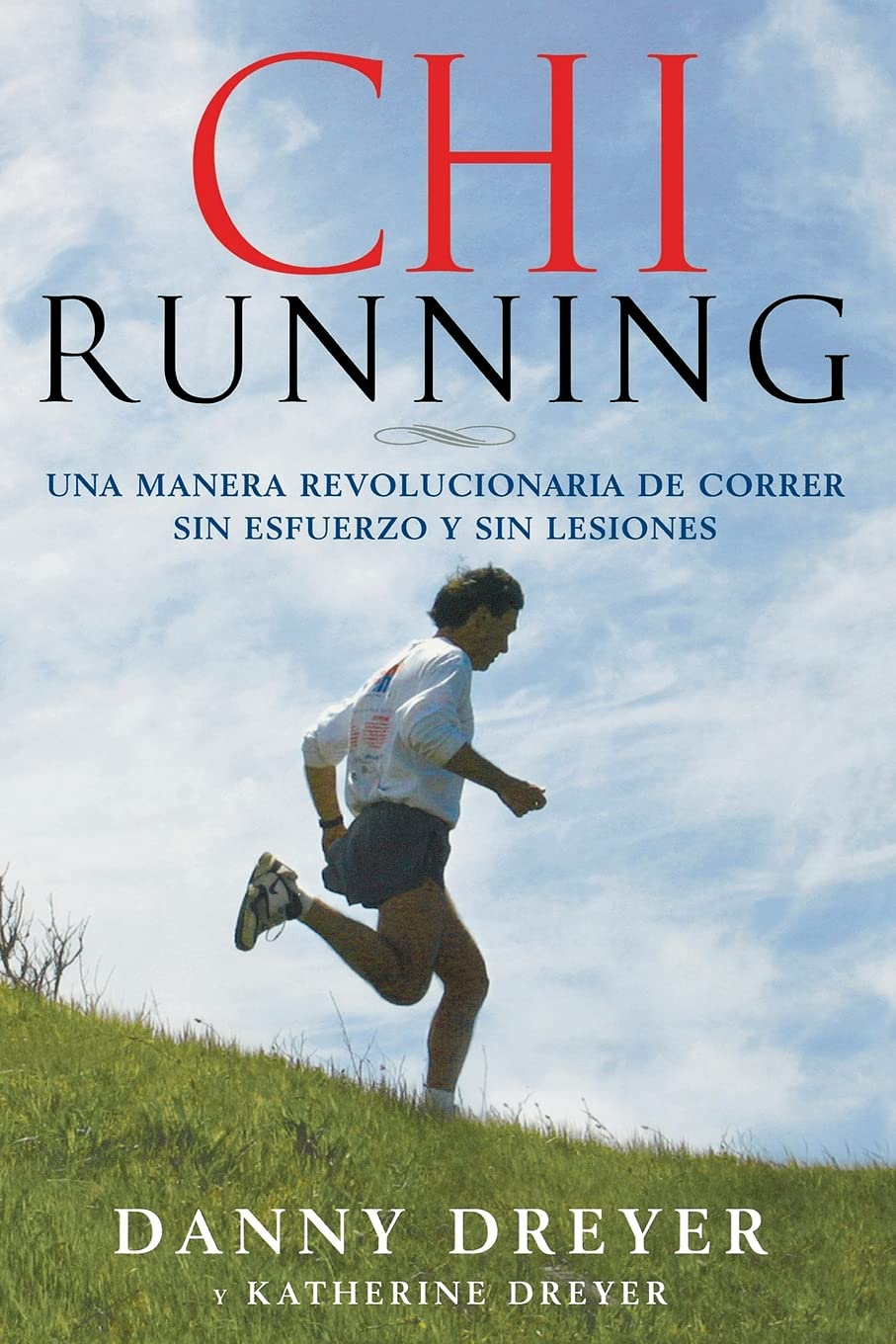 Libro: ChiRunning: Una manera revolucionaria de correr sin esfuerzo y sin lesiones