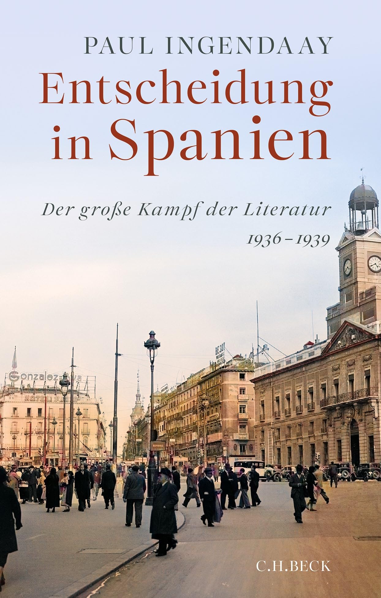 Libro: Entscheidung in Spanien: Der große Kampf der Literatur 1936-1939