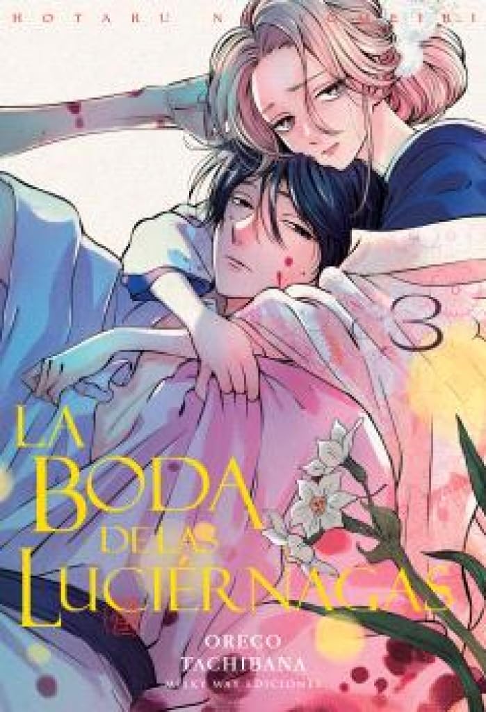 Libro: LA BODA DE LAS LUCIÉRNAGAS, VOL. 3