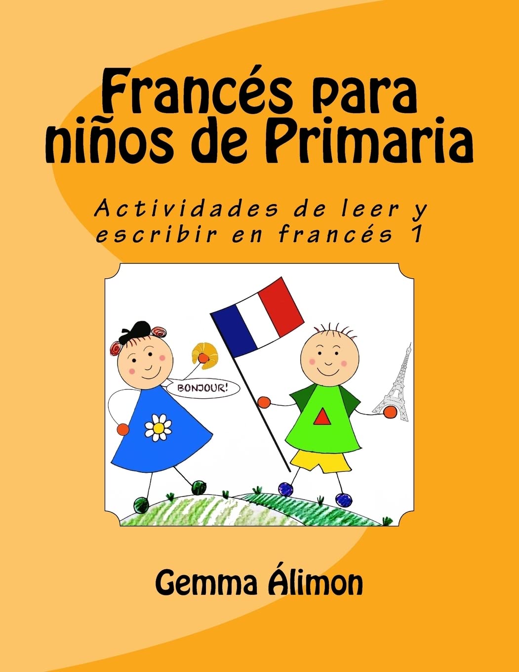 Libro: Francés para niños de Primaria 1: Volume 1