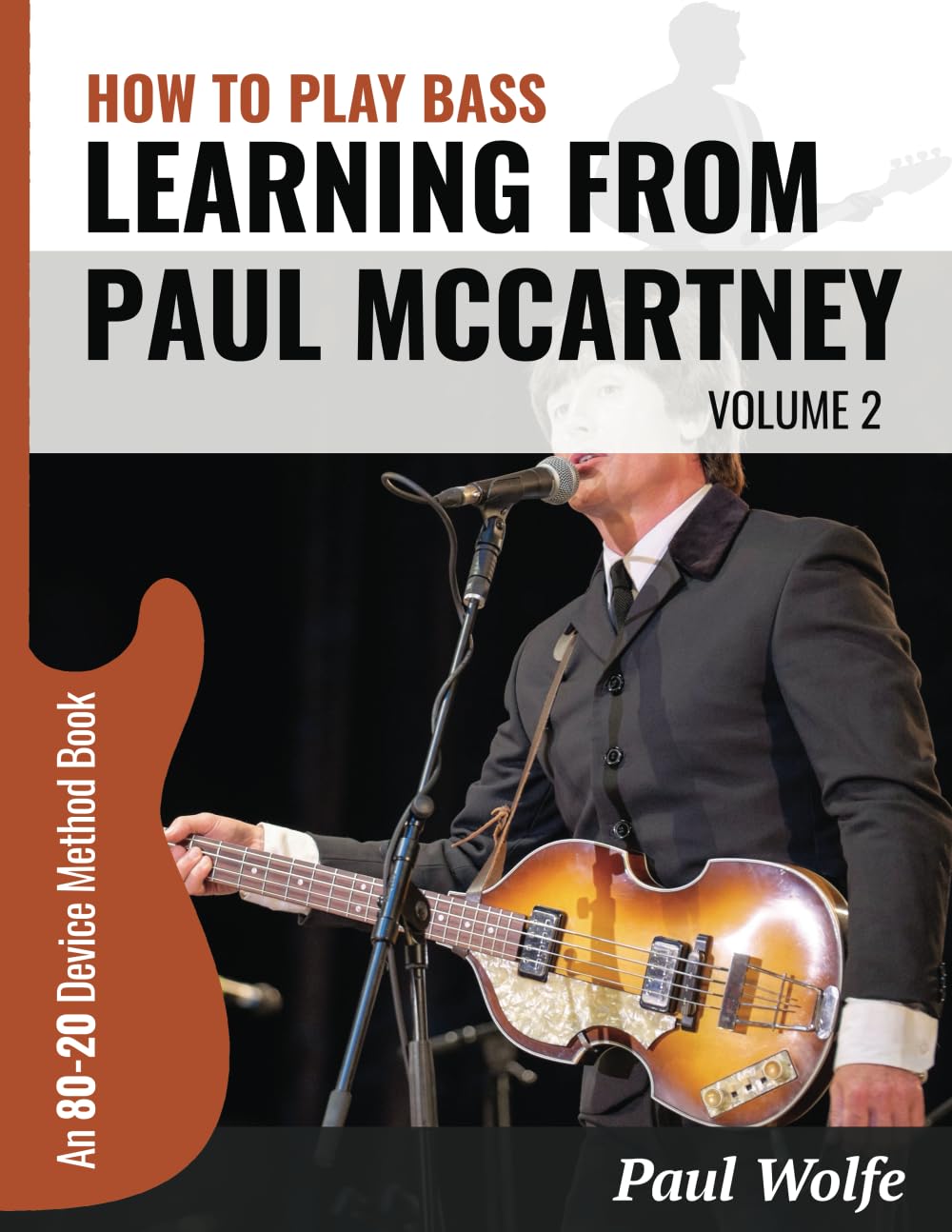 Libro: How To Play Bass: Learning From Paul McCartney Vol 2: An 80:20 Device Method Book